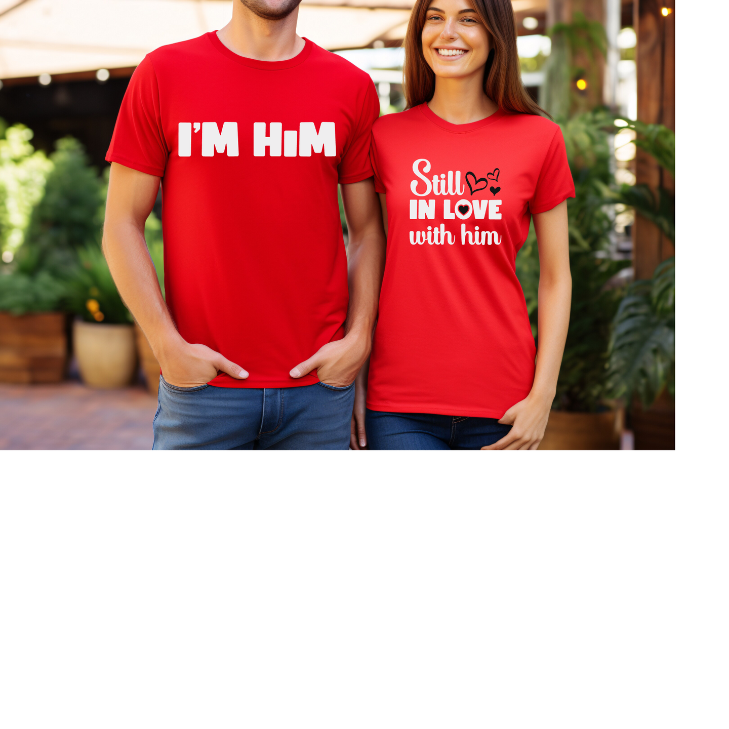 STILL IN LOVE WITH HIM COUPLES TEE