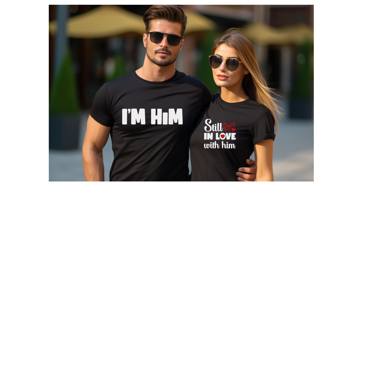 STILL IN LOVE WITH HIM COUPLES TEE