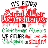 SERIAL KILLER DOC OR CHRISTMAS MOVIE